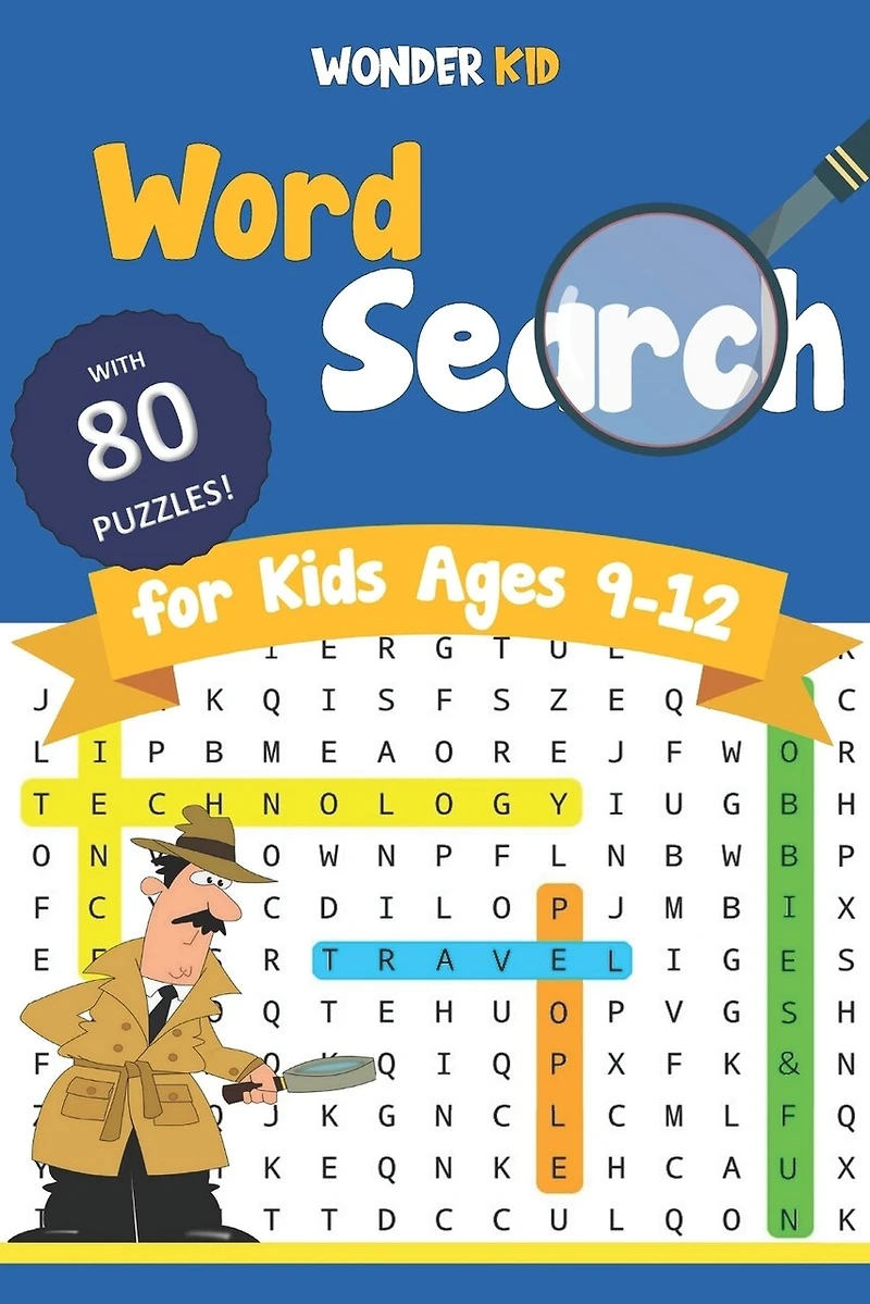 Word Search for Kids Ages 9-12: 80 Engaging Puzzle games to improve Spelling and Vocabulary in 4 main Fun and Educational Themes. Definitely an entertaining activity for your child!