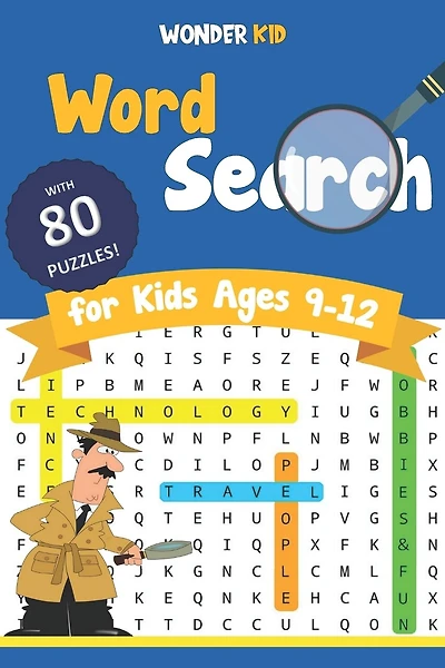 Word Search for Kids Ages 9-12: 80 Engaging Puzzle games to improve Spelling and Vocabulary in 4 main Fun and Educational Themes. Definitely an entertaining activity for your child!