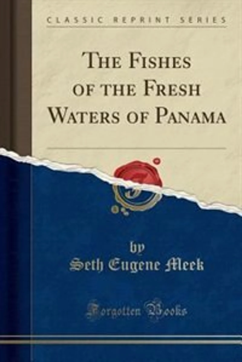 the Fishes of Fresh Waters Panama (Classic Reprint)