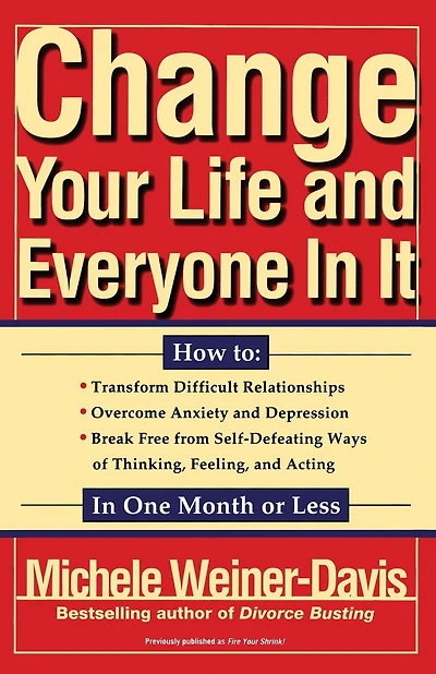 Change Your Life and Everyone In It: How To: