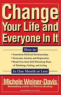 Change Your Life and Everyone In It: How To: