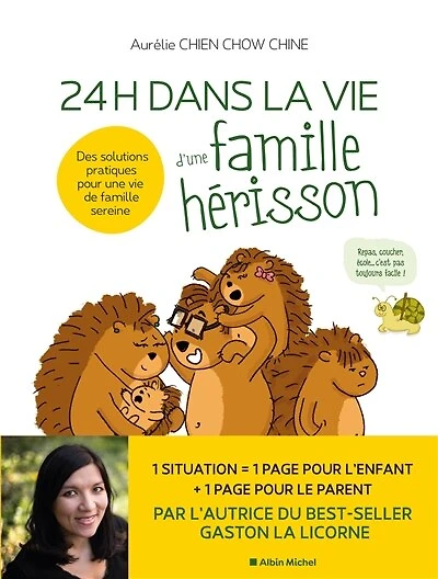 24 h dans la vie d'une famille hérisson: des solutions pratiques pour une vie de famille sereine