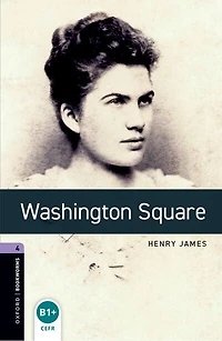 Washington Square - With Audio Level 4 Oxford Bookworms Library