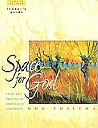Space For God: Study And Practice Of Spirituality And Prayer