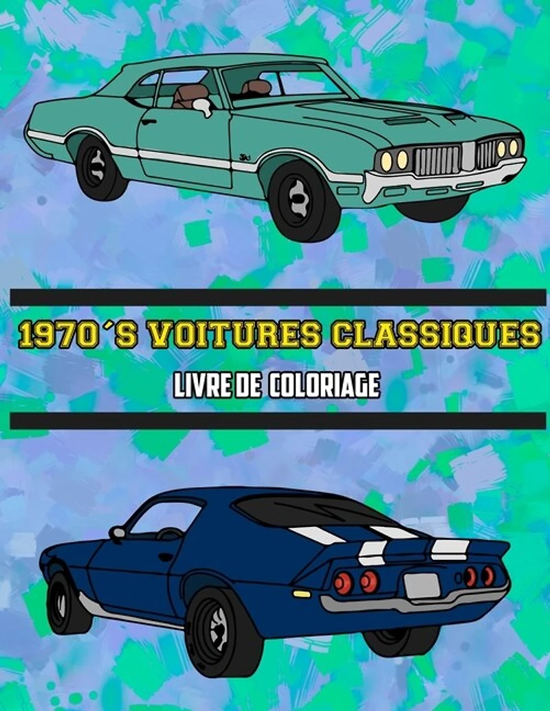 1970's Voitures Classiques Livre De Coloriage: Volume 1