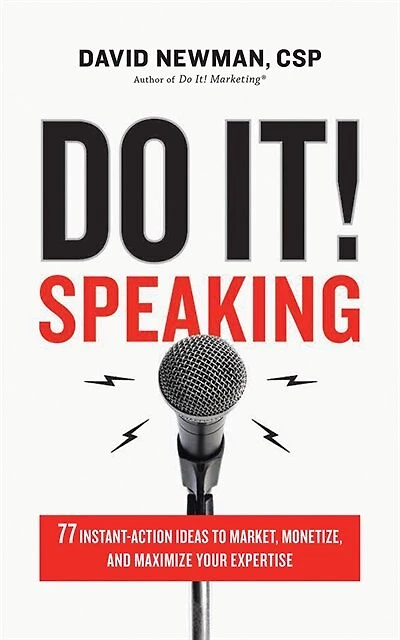 Do It! Speaking: 77 Instant-action Ideas To Market, Monetize, And Maximize Your Expertise