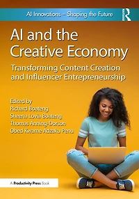 AI and the Creative Economy: Transforming Content Creation Influencer Entrepreneurship