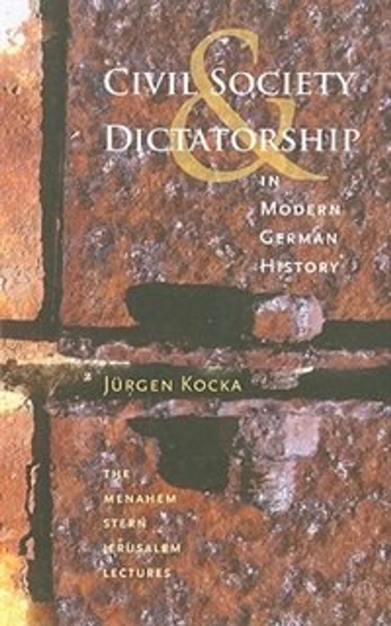 Civil Society and Dictatorship Modern German History
