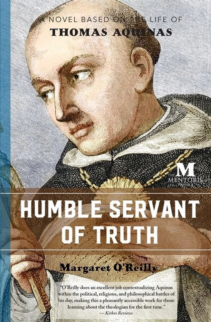 Humble Servant of Truth: A Novel Based on the Life of Thomas Aquinas