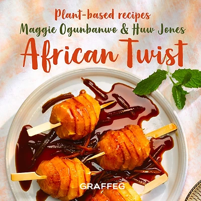 African Twist: Plant Based Recipes
