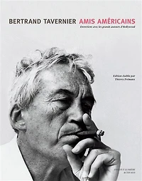 Amis américains: entretiens avec les grands auteurs d'Hollywood