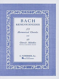 371 Harmonized Chorales and 69 Chorale Melodies with Figured Bass: Piano Solo