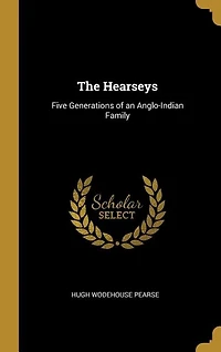 The Hearseys: Five Generations of an Anglo-Indian Family