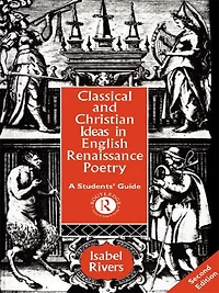 Classical and Christian Ideas English Renaissance Poetry