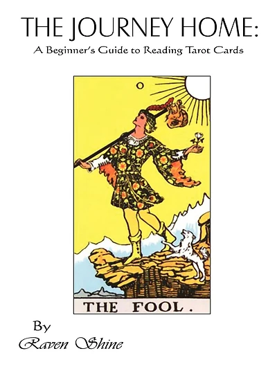 The Journey Home: A Beginner's Guide to Reading Tarot Cards