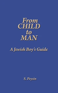 From Child to Man: A Jewish Boy's Guide