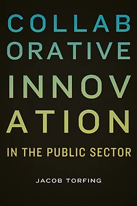 Collaborative Innovation the Public Sector