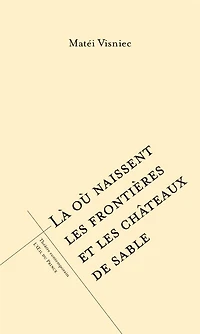 Là où naissent les frontières et les châteaux de sable