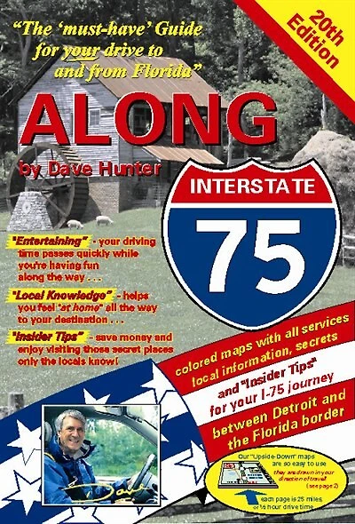 Along Interstate-75, 20th ed.: The 'must have' guide for your drive to and from Florida.