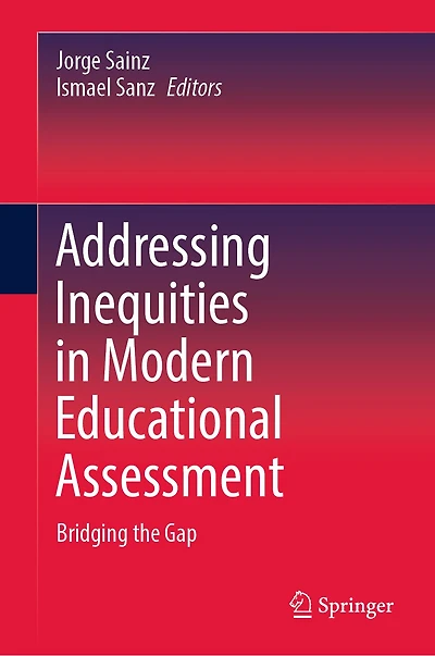 Addressing Inequities Modern Educational Assessment: Bridging the Gap