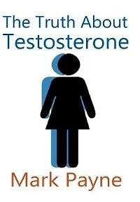 The Truth About Testosterone
