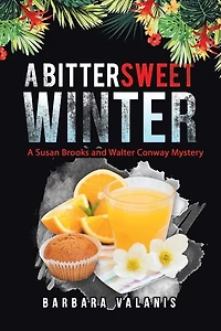 A Bittersweet Winter: Susan Brooks And Walter Conway Mystery