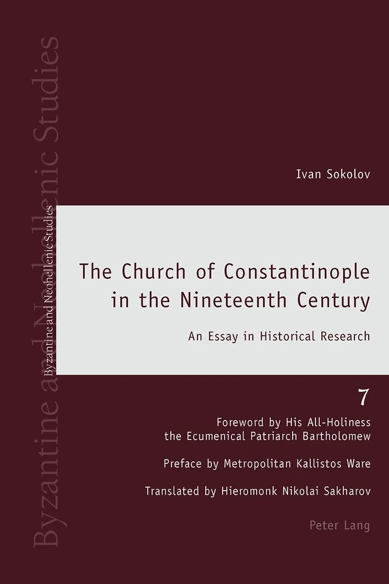 The Church of Constantinople in the Nineteenth Century: An Essay in Historical Research