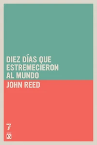 Diez días que estremecieron al mundo