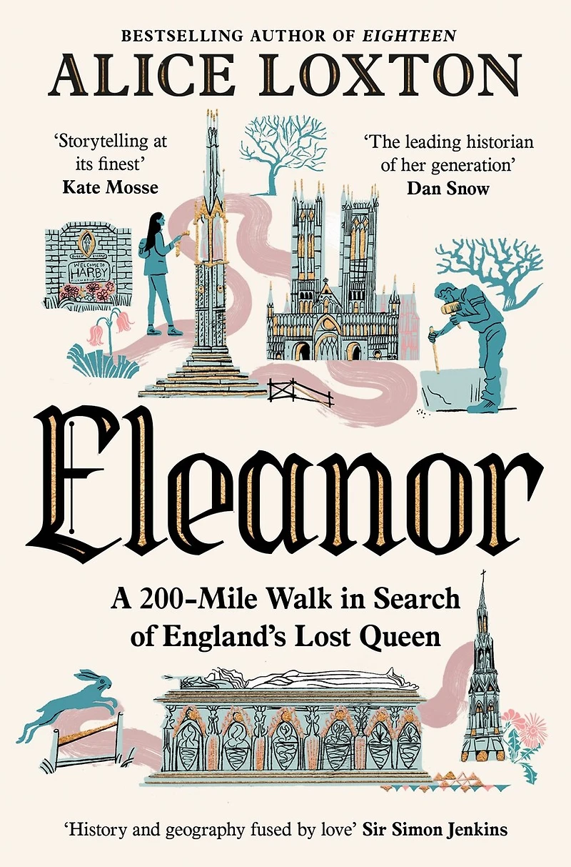 Eleanor: A 200-Mile Walk Search of England's Lost Queen