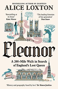 Eleanor: A 200-Mile Walk Search of England's Lost Queen