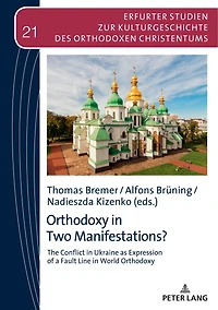 Orthodoxy Two Manifestations?: The Conflict Ukraine as Expression of a Fault Line World