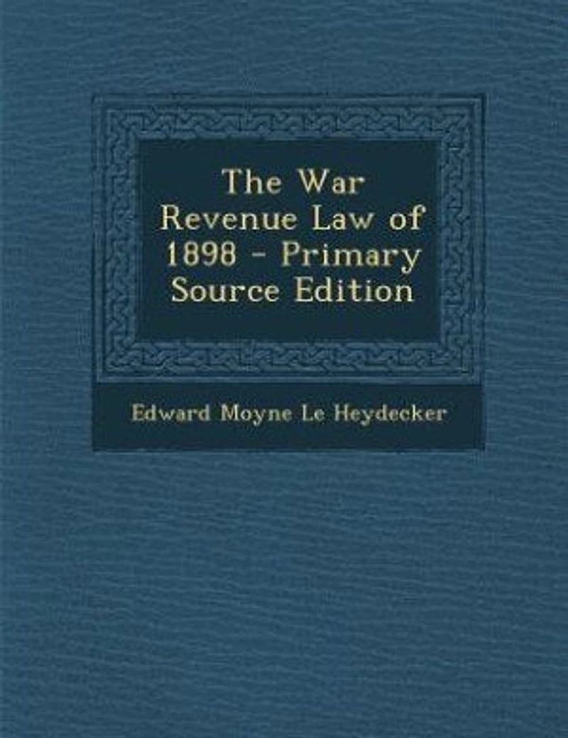 The War Revenue Law of 1898