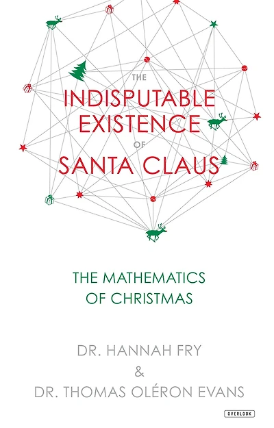 The Indisputable Existence of Santa Claus: Mathematics Christmas