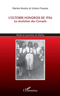 L'octobre hongrois de 1956 - la révolution des conseils ré