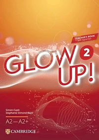 Glow Up! Level 2 Teacher's Book with Digital Pack English for Spanish Speakers