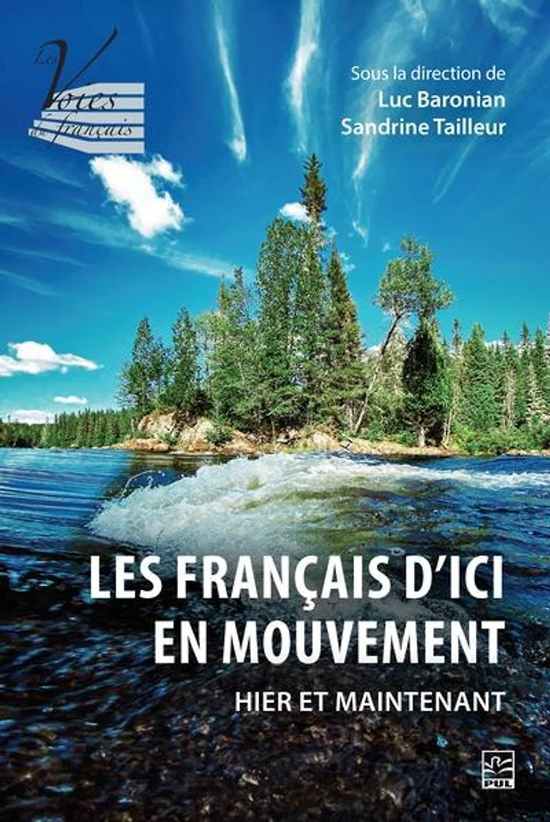 Les français d’ici en mouvement: Hier et maintenant