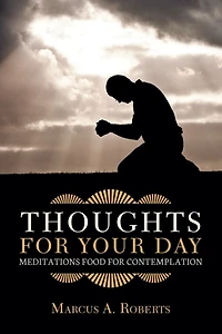 Thoughts for Your Day: Meditations Food Contemplation