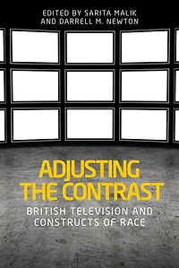 Adjusting the contrast: British television and constructs of race