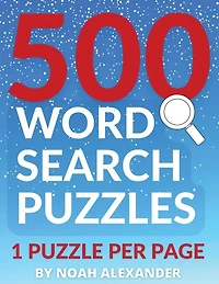 500 Word Search Puzzles: 1 Puzzle Per Page