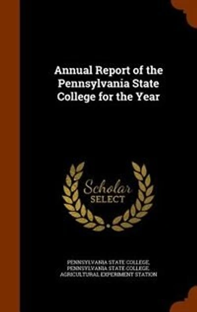 Annual Report of the Pennsylvania State College for the Year