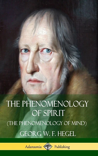 The Phenomenology of Spirit (The Mind) (Hardcover)