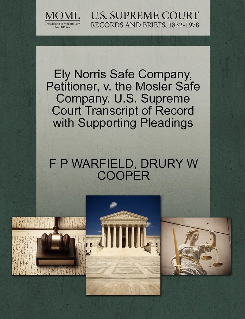 Ely Norris Safe Company, Petitioner, V. The Mosler Safe Company. U.s. Supreme Court Transcript Of Record With Supporting Pleadings