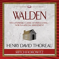 Walden (Condensed Classics): The Landmark Classic of Simple Living--Now a Special Abridgment