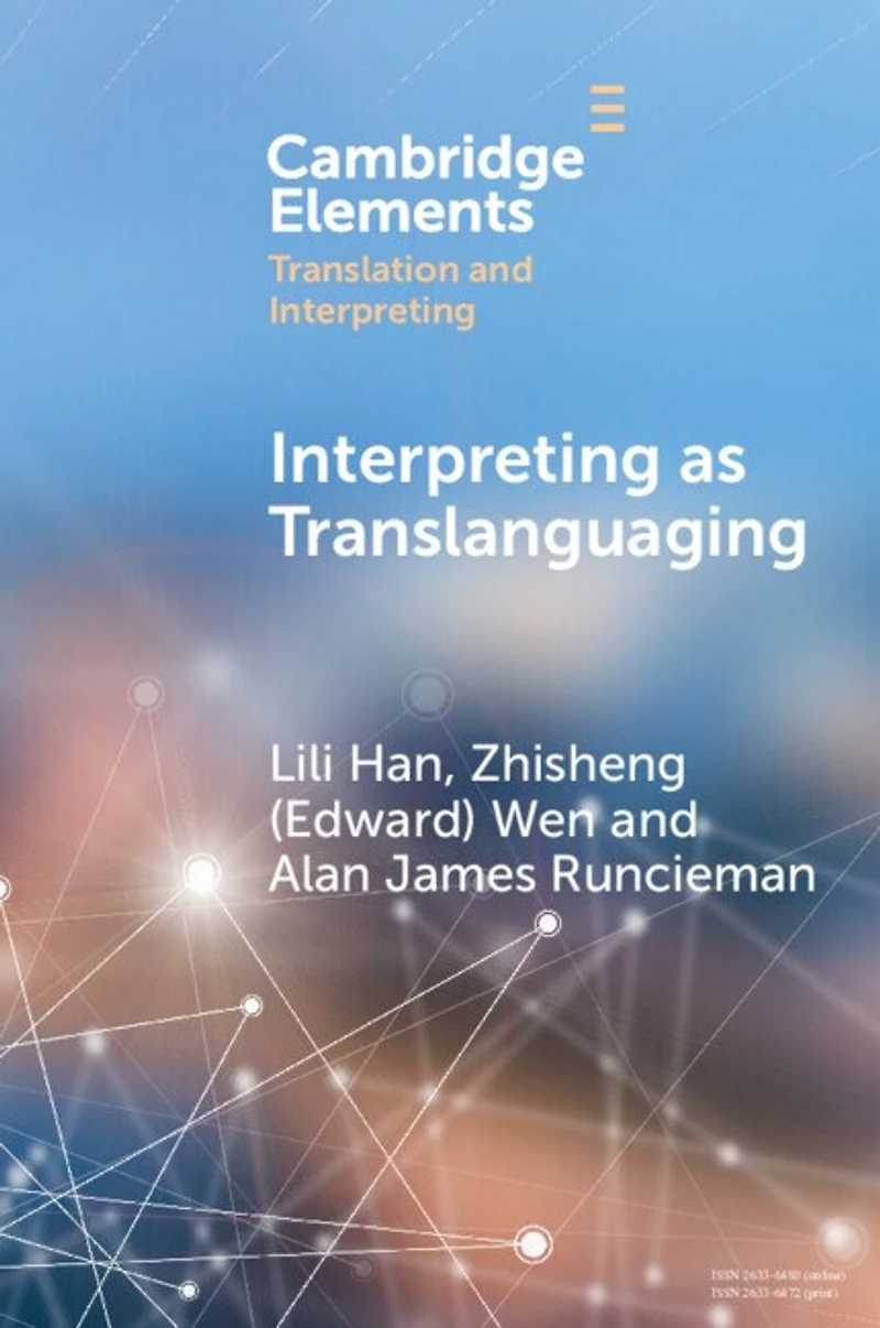 Interpreting as Translanguaging: Theory, Research