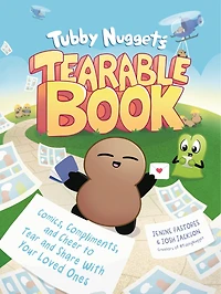 Tubby Nugget's Tearable Book: Comics, Compliments, and Cheer to Tear and Share With Your Loved Ones
