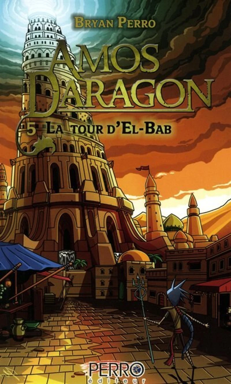 Amos Daragon tome 5 La tour d'El-Bab