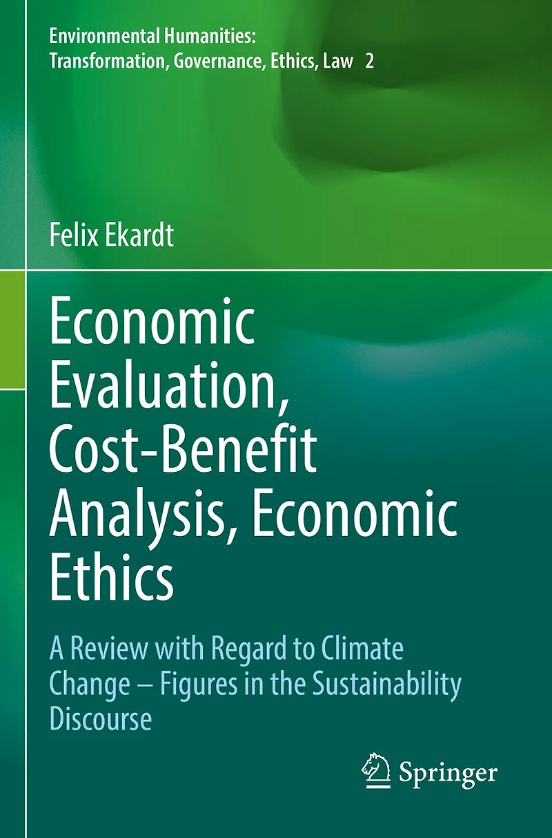 Economic Evaluation, Cost-Benefit Analysis, Ethics: A Review with Regard to Climate Change