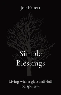 Simple Blessings: Living with a glass half-full perspective