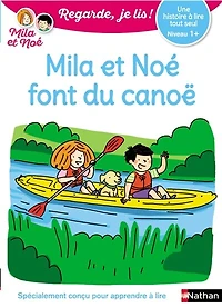 Mila et Noé font du canoë: une histoire à lire tout seul, niveau 1+