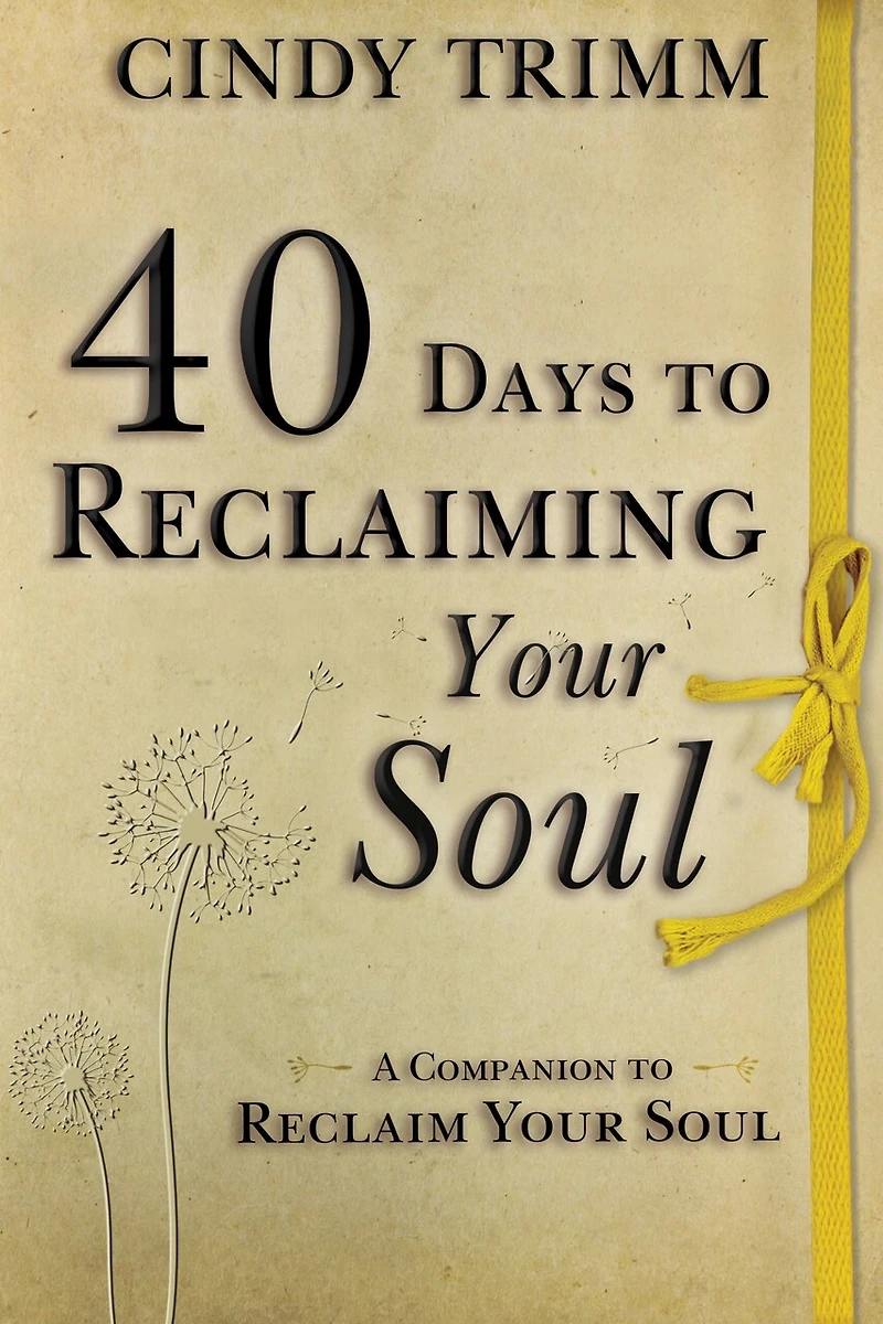 40 Days To Reclaiming Your Soul: A Companion Reclaim Soul